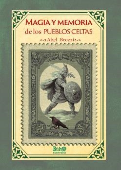MAGIA Y MEMORIA DE LOS PUEBLOS CELTAS | 9791399155600 | BROZZI, ABEL