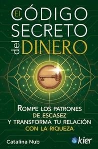 CODIGO SECRETO DEL DINERO, EL | 9788418801907 | NUB, CATALINA