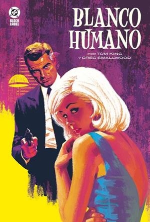 DC BLACK LABEL. BLANCO HUMANO | 9791370139339 | SMALLWOOD, GREG / KING, TOM