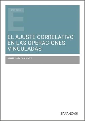 AJUSTE CORRELATIVO DE LAS OPERACIONES VINCULADAS, EL | 9788410788961 | CORDERO GONZALEZ, EVA MARIA
