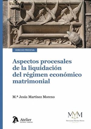 ASPECTOS PROCESALES DE LA LIQUIDACIÓN DE RÉGIMEN ECONÓMICO MATRIMONIAL | 9791388250514 | MARTINEZ, MARIA JESUS
