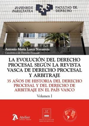 EVOLUCIÓN DEL DERECHO PROCESAL SEGUN LA REVISTA VASCA DE DERECHO PROCESAL Y ARBITRAJE, LA | 9791388250545 | LORCA NAVARRETE, ANTONIO MARÍA