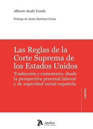 REGLAS DE LA CORTE SUPREMA DE ESTADOS UNIDOS, LAS | 9791388250576 | ARUFE, ALBERTO