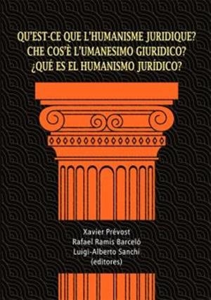 QU’EST-CE QUE L’HUMANISME JURIDIQUE? - CHE COS’È L’UMANESIMO GIURIDICO? - ¿QUÉ ES EL HUMANISMO JURÍDICO? | 9791370473105