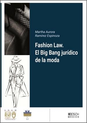 FASHION LAW : EL BIG BANG JURÍDICO DE LA MODA | 9788490908839 | RAMIREZ ESPINOZA, MARTHA AURORA