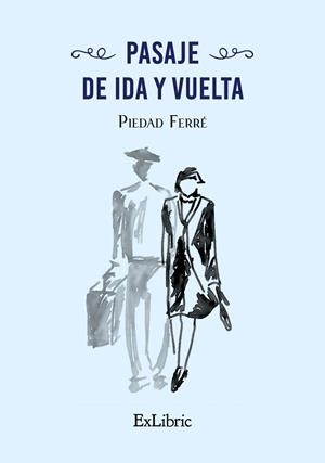 PASAJE DE IDA Y VUELTA | 9791388255908 | FERRE, PIEDAD