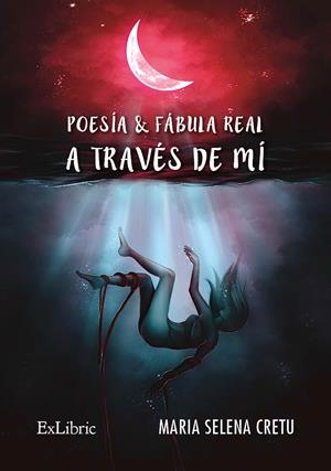 POESIA Y FÁBULA REAL A TRAVÉS DE MI | 9791388255687 | CRETU, MARIA SELENA