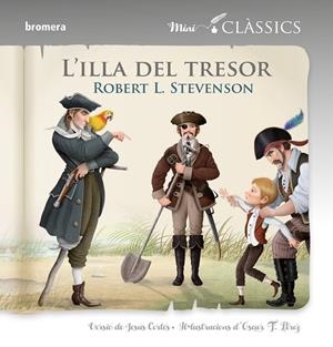 ILLA DEL TRESOR, L' (MINICLÀSSICS) | 9788490266199 | STEVENSON, ROBERT L.