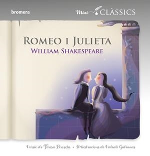 ROMEO I JULIETA (MINICLÀSSICS) | 9788490266205 | SHAKESPEARE, WILLIAM