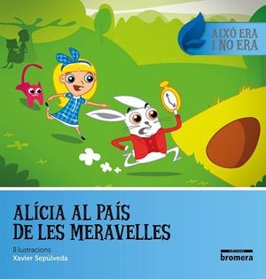 ALICIA AL PAÍS DE LES MERAVELLES | 9788490267752 | CARROLL, LEWIS