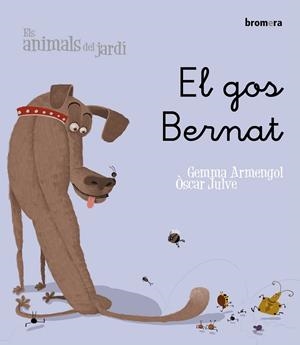 GOS BERNAT, EL (MANUSCRITA) | 9788498244540 | ARMENGOL I MORELL, GEMMA