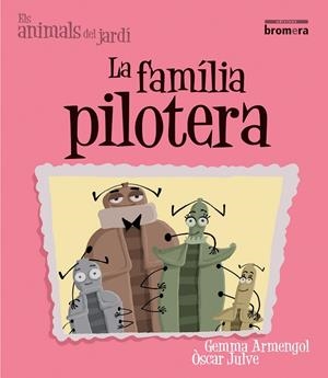 FAMÍLIA PILOTERA, LA (IMPRENTA) | 9788498245790 | ARMENGOL MORELL, GEMMA