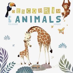 DESCOBRIM ELS ANIMALS | 9788490268872 | PELISSIER, JÉRÔME