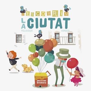 DESCOBRIM LA CIUTAT | 9788490266557 | PELISSIER, JÉRÔME