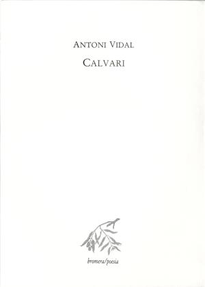 CALVARI | 9788476601228 | VIDAL FERRANDO, ANTONI