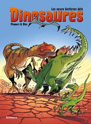 NOVES HISTÒRIES DELS DINOSAURES, LES | 9788413583228 | ARNAUD PLUMERI