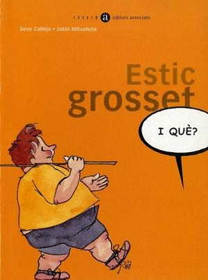 ESTIC GROSSET, I QUÈ? | 9788481313345 | CALLEJA, SEVE