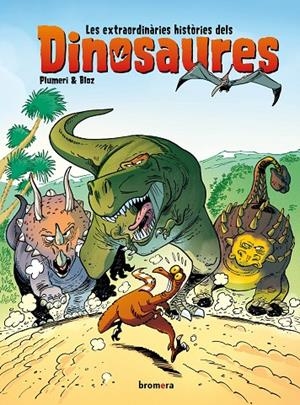 EXTRAORDINÀRIES HISTÒRIES DELS DINOSAURES, LES | 9788413581637 | PLUMERI, ARNAUD