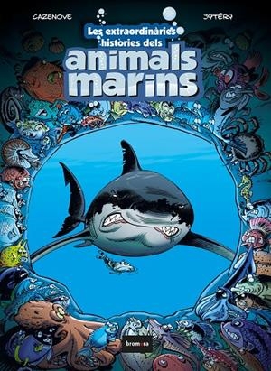 EXTRAORDINÀRIES HISTÒRIES DELS ANIMALS MARINS, LES | 9788413581651 | CAZENOVE, CHRISTOPHE