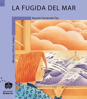 FUGIDA DE LA MAR, LA (IMPREMTA) | 9788476605301 | FERNÁNDEZ PAZ, AGUSTÍN