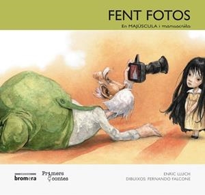 FENT FOTOS (MAJÚSCULA I MANUSCRITA) | 9788490260784 | LLUCH GIRBÉS, ENRIC