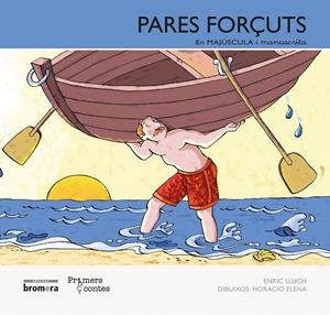 PARES FORÇUTS (MAJÚSCULA I MANUSCRITA) | 9788490260807 | LLUCH GIRBÉS, ENRIC