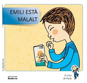 EMILI ESTÀ MALALT (MAJÚSCULA) | 9788490261521 | SOLER COBO, TERESA/VIU RODRÍGUEZ, MARIA/NADO SANJUÁN, VÍCTOR