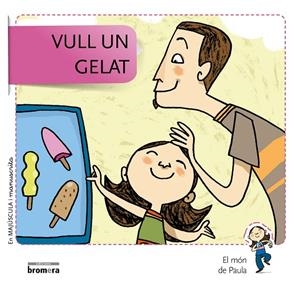 VULL UN GELAT (MAJÚSCULA I MANUSCRITA) | 9788490261590 | SOLER COBO, TERESA/VIU RODRÍGUEZ, MARIA/NADO SANJUÁN, VÍCTOR