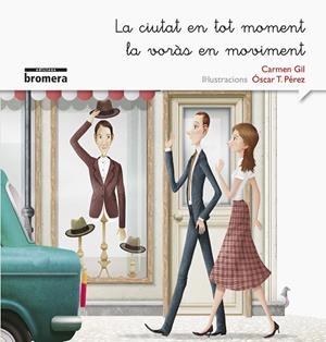 CIUTAT EN TOT MOMENT LA VORÀS EN MOVIMENT, LA (MANUSCRITA) | 9788490265239 | GIL MARTÍNEZ, CARMEN
