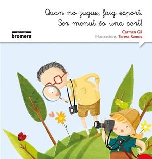 QUAN NO JUGUE, FAIG ESPORT. SER MENUT ÉS UNA SORT (MANUSCRITA) | 9788490265246 | GIL MARTÍNEZ, CARMEN