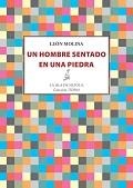 HOMBRE SENTADO EN UNA PIEDRA, UN | 9788416682058 | MOLINA, LEÓN
