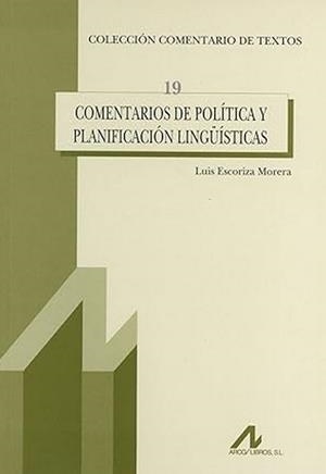 COMENTARIOS DE POLÍTICA Y PLANIFICACIÓN LINGÜÍSTICAS | 9788476357231 | ESCORIZA MORERA, LUIS