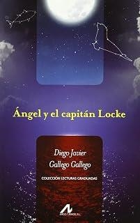 ÁNGEL Y EL CAPITÁN LOCKE | 9788476357965 | GALLEGO GALLEGO, DIEGO JAVIER