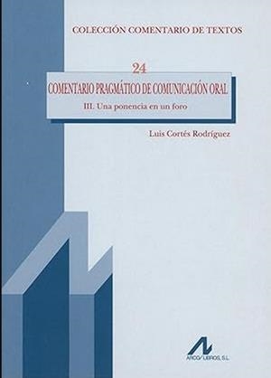 COMENTARIO PRAGMÁTICO DE COMUNICACIÓN ORAL | 9788476358078 | CORTÉS RODRÍGUEZ, LUIS