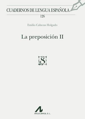 PREPOSICION II, LA | 9788476358931 | CABEZAS HOLGADO, EMILIO