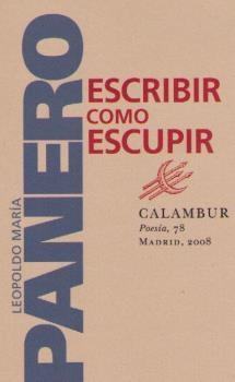 ESCRIBIR COMO ESCUPIR | 9788483590188 | PANERO, LEOPOLDO MARIA