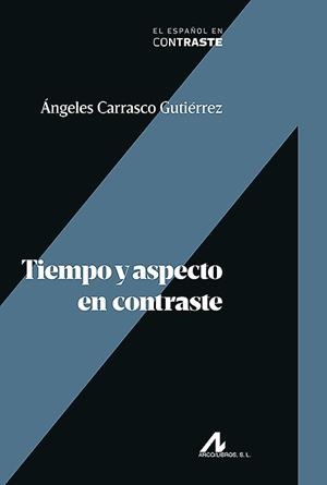 TIEMPO Y ASPECTO EN CONTRASTE | 9788471338976 | CARRASCO GUTIÉRREZ, ÁNGELES