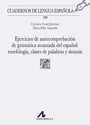 EJERCICIOS DE AUTOCOMPROBACIÓN DE GRAMÁTICA AVANZADA DEL ESPAÑOL | 9788471339423 | CONTI JIMÉNEZ, CARMEN
