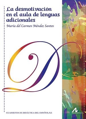 DESMOTIVACIÓN EN EL AULA DE LENGUAS ADICIONALES, LA : INVESTIGACIÓN, TEORÍA Y PRÁCTICA | 9788471339430 | MÉNDEZ SANTOS, MARÍA DEL CARMEN