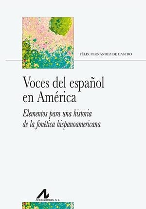 VOCES DEL ESPAÑOL EN AMÉRICA | 9788471339560 | FERNÁNDEZ DE CASTRO, FÉLIX