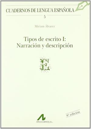 TIPOS DE ESCRITO 01. NARRACIÓN Y DESCRIPCIÓN | 9788476351185 | ALVAREZ, MIRIAM