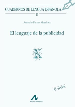 LENGUAJE DE LA PUBLICIDAD, EL | 9788476351307 | FERRAZ MARTÍNEZ, ANTONIO