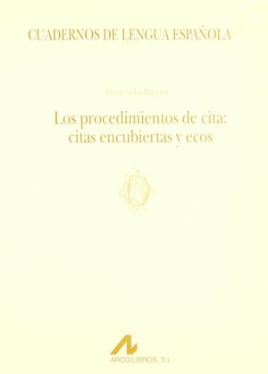 PROCEDIMIENTOS DE CITA, EL : CITAS ENCUBIERTAS Y ECOS | 9788476351482 | REYES, GRACIELA