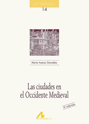 CIUDADES EN EL OCCIDENTE MEDIEVA | 9788476352199 | ASENJO, MARIA