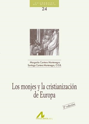 MONJES Y LA CRISTIANIZACIÓN DE EUROPA, LOS | 9788476352359 | CANTERA MONTENEGRO, M.