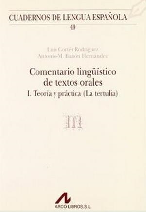 COMENTARIO LINGÜISTICO DE TEXTOS ORALES I | 9788476352465 | CORTES, LUIS / BAÑON, JUAN A.