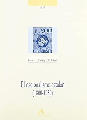 NACIONALISMO CATALÁN, EL | 9788476353318 | ROIG OBIOL, JUAN