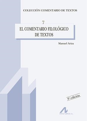 COMENTARIO FILOLÓGICO DE TEXTOS, EL | 9788476353349 | ARIZA VIGUERA, MANUEL