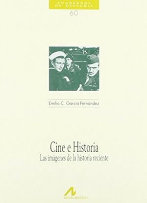 CINE E HISTORIA RECIENTE | 9788476353370 | GARCÍA FERNÁNDEZ, EMILIO C.