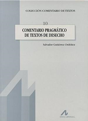 COMENTARIO PRAGMÁTICO DE TEXTOS DE DESECHO | 9788476354155 | GUTIÉRREZ ORDÓÑEZ, SALVADOR